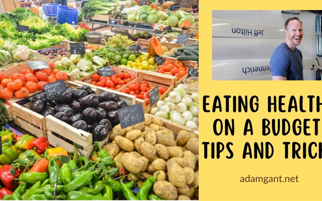 Eating Healthy on a Budget: Tips and Tricks