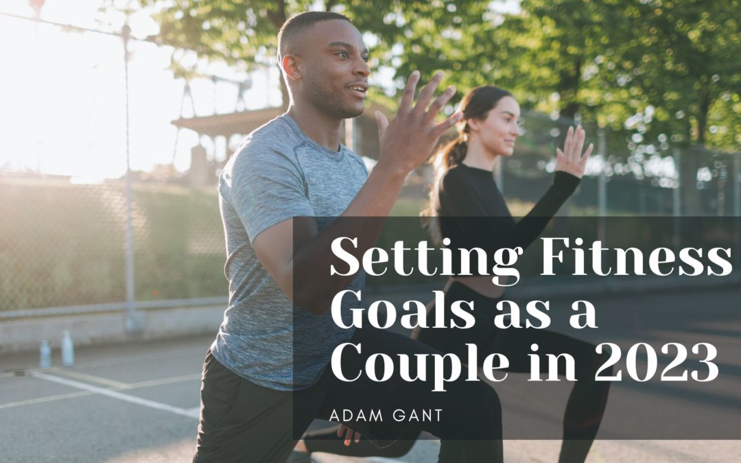 Setting Fitness Goals as a Couple for 2023