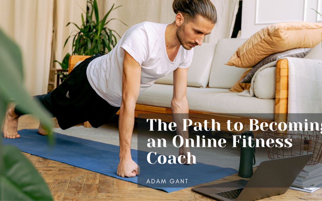 The Path to Becoming an Online Fitness Coach