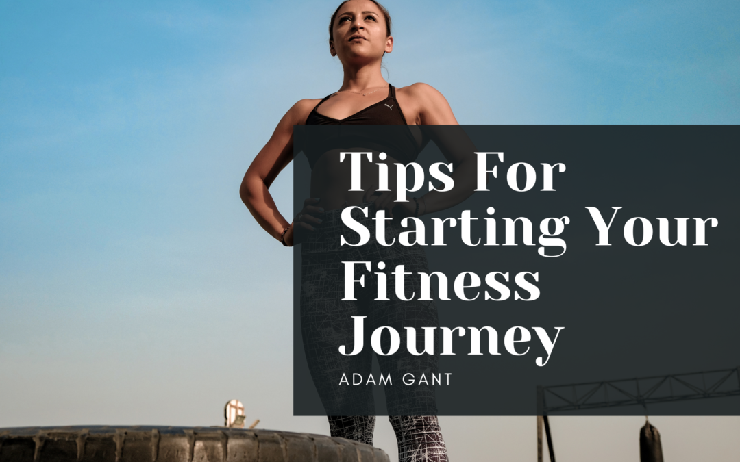 Tips For Starting Your Fitness Journey