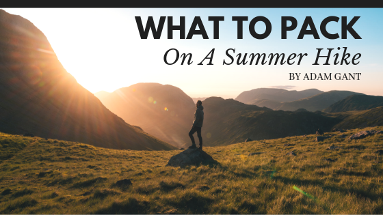 What to Pack on a Summer Hike