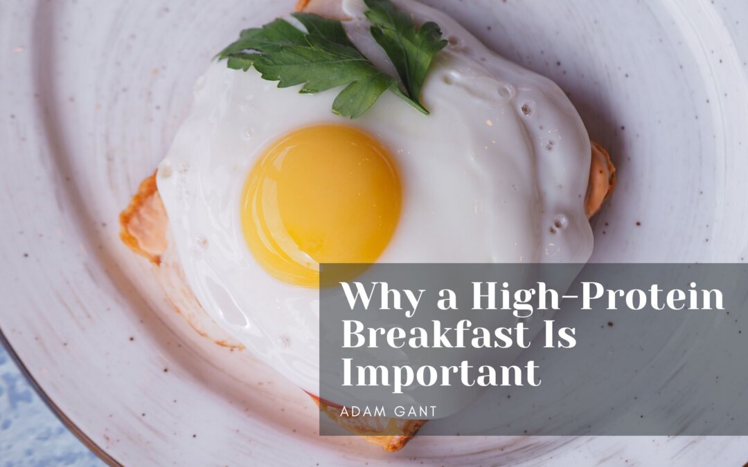 Why a High-Protein Breakfast Is Important