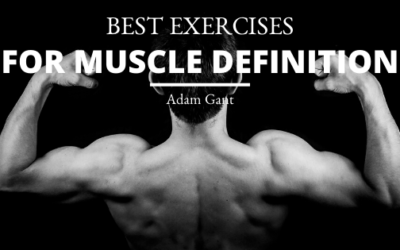 Best Exercises for Muscle Definition