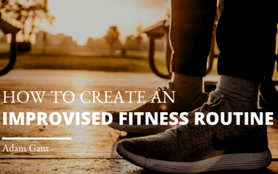How to Create An Improvised Fitness Routine