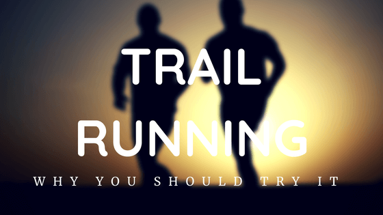 Adam Gant talks about the benefits of trail running.